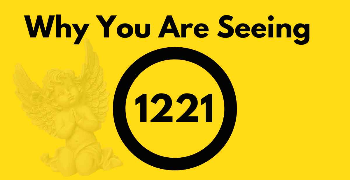 1221 angel number meaning